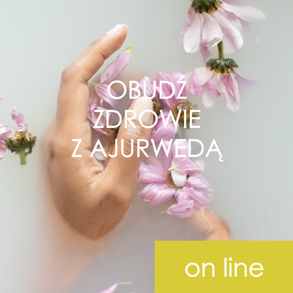 Obudź zdrowie z Ajurwedą